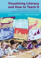 Visualising Literacy And How To Teach It di Steve Bowkett, Tony Hitchman edito da Taylor & Francis Ltd