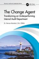 The Change Agent di Hernan Murdock edito da Taylor & Francis Ltd