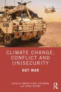 Climate Change, Conflict And (In)Security edito da Taylor & Francis Ltd