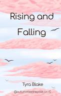 Rising And Falling di Tyra Blake edito da Bookbaby