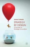 Carlopio, J: Strategy by Design di James Carlopio edito da Palgrave Macmillan