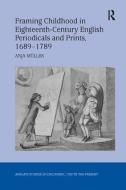 Framing Childhood in Eighteenth-Century English Periodicals and Prints, 1689-1789 di Anja Muller edito da Taylor & Francis Ltd