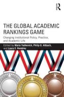 The Global Academic Rankings Game di Maria Yudkevich edito da Routledge