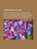 Frontierville - Gift: Mystery Gift Items di Source Wikia edito da Books LLC, Wiki Series