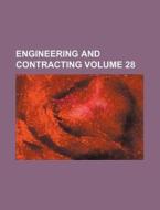 Engineering and Contracting Volume 28 di Books Group edito da Rarebooksclub.com