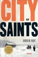 City of Saints di Andrew Hunt edito da St. Martins Press-3PL