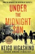 Under the Midnight Sun di Keigo Higashino edito da MINOTAUR