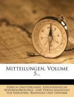 Mitteilungen, Volume 5... edito da Nabu Press