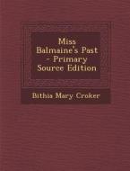 Miss Balmaine's Past di Bithia Mary Croker edito da Nabu Press