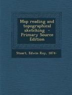 Map Reading and Topographical Sketching edito da Nabu Press