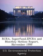 Rcra, Superfund, Epcra And Monthly Hotline Report, November 1999 edito da Bibliogov