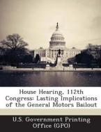 House Hearing, 112th Congress edito da Bibliogov