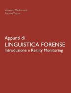 Appunti di Linguistica Forense - Introduzione e Reality Monitoring di Ascanio Trojani, Vincenzo Mastronardi edito da Lulu.com