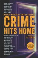 Crime Hits Home di S. J. Rozan edito da HANOVER SQUARE