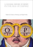 A Cultural History Of Money In The Age Of Empire edito da Bloomsbury Publishing PLC