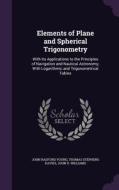 Elements Of Plane And Spherical Trigonometry di John Radford Young, Thomas Stephens Davies, John D Williams edito da Palala Press