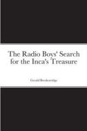 The Radio Boys' Search for the Inca's Treasure di Gerald Breckenridge edito da Lulu.com