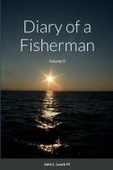 Diary of a Fisherman di John Leach edito da Lulu.com