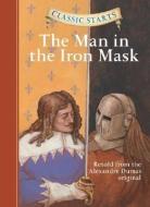 Classic Starts (R): The Man in the Iron Mask di Alexandre Dumas edito da Sterling Juvenile