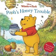 Pooh's Honey Trouble di Sara F. Miller edito da Disney Press