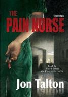 The Pain Nurse [With Earbuds] di Jon Talton edito da Findaway World