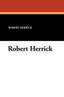 Robert Herrick di Robert Herrick edito da Wildside Press