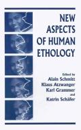 New Aspects of Human Ethology edito da Springer US