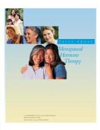 Facts about Menopausal Hormone Therapy di U. S. Department of Heal Human Services, National Institutes Of Health, National Heart Lung Institute edito da Createspace