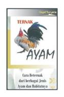 Ternak Ayam: Cara Berternak Ayam di Dayat Suryana edito da Createspace Independent Publishing Platform