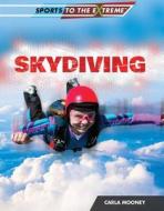 Skydiving di Carla Mooney edito da Rosen Central
