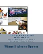 God Bless Those Who Read di Winnell Aleene Spence edito da Createspace