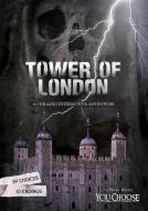 The Tower of London: A Chilling Interactive Adventure di Blake Hoena edito da CAPSTONE PR