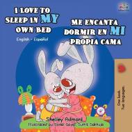 I Love to Sleep in My Own Bed Me encanta dormir en mi propia cama di Shelley Admont, Kidkiddos Books edito da KidKiddos Books Ltd.