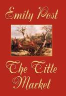 The Title Market di Emily Post edito da Wildside Press