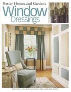 Better Homes and Gardens Window Dressings edito da LEISURE ARTS INC