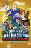 Secret Agents Jack and Max Stalwart: Book 4 di Elizabeth Hunt edito da Hachette Book Group