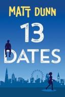 13 Dates di Matt Dunn edito da Amazon Publishing