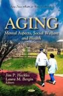 Aging di Jim P. Heckles edito da Nova Science Publishers Inc
