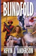 Blindfold di Kevin J Anderson edito da WordFire Press LLC