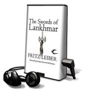 The Swords of Lankhmar [With Earbuds] di Fritz Leiber edito da Findaway World