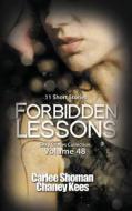 Forbidden Lessons: 11 Erotic Short Stories di Carlee Shoman, Chaney Kees edito da Xplicit Press