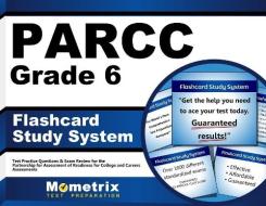 Parcc Grade 6 Flashcard Study System: Parcc Test Practice Questions and Exam Review for the Partnership for Assessment of Readiness for College and Ca edito da Mometrix Media LLC