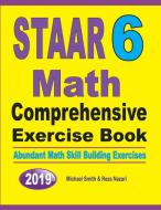 STAAR 6 Math Comprehensive Exercise Book di Michael Smith, Reza Nazari edito da Math Notion