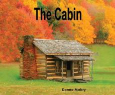 The Cabin di Donna Mabry edito da Dreamscape Media