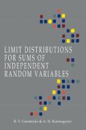 Limit Distributions for Sums of Independent Random Variables di B. V. Gnedenko, A. N. Kolmogorov edito da Martino Fine Books