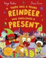 There Was a Young Reindeer Who Swallowed a Present di Kaye Baillie edito da Kane/Miller Book Publishers
