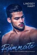 The Roommate: A Sizzling Stepbrother Romance di Lindsey Hart edito da LIGHTNING SOURCE INC