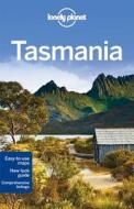 Lonely Planet Tasmania di Lonely Planet, Anthony Ham, Charles Rawlings-Way, Meg Worby edito da Lonely Planet Publications Ltd