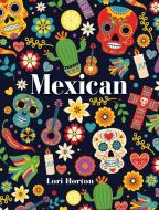 Mexican di Lori Horton edito da NEW HOLLAND