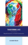 Transforming Liveshealth Initcb di Rödlach Alexander edito da Rowman & Littlefield